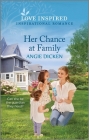 Her Chance at Family: An Uplifting Inspirational Romance By Angie Dicken Cover Image