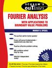 Schaum's Outline of Fourier Analysis with Applications to Boundary Value Problems (Schaum's Outlines) By Murray Spiegel Cover Image