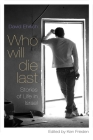 Who Will Die Last: Stories of Life in Israel Cover Image
