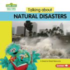 Talking about Natural Disasters: A Sesame Street (R) Resource By Marie-Therese Miller Cover Image