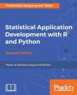 Statistical Application Development with R and Python By Prabhanjan Narayanachar Tattar Cover Image