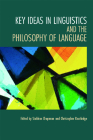 Key Ideas in Linguistics and the Philosophy of Language By Siobhan Chapman (Editor), Christopher Routledge (Editor) Cover Image