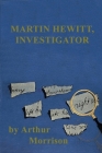 Martin Hewitt, Investigator By Arthur Morrison Cover Image