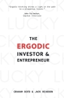 The Ergodic Investor and Entrepreneur By Graham Boyd, Jack Reardon Cover Image