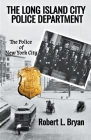 The Long Island City Police Department By Robert L. Bryan Cover Image