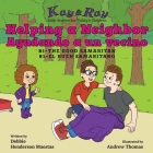 Helping a Neighbor/Ayudando a un vecino: #1-The Good Samaritan/El buen samaritano By Debbie Henderson Maestas, Andrew Thomas (Illustrator) Cover Image