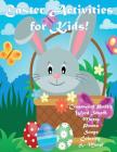 Easter Activities for Kids!: Crossword Puzzle, Word Search, Mazes, Poems, Songs, Coloring, & More! By Florabella Publishing Cover Image