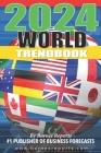 2024 World Trendbook: Forecasts on the Global Economy and Social Issues By Craig a. Barnes Cover Image