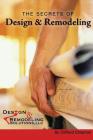 The Secrets of Design and Remodeling By Clifford Cinamon Cover Image