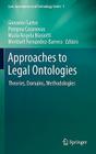 Approaches to Legal Ontologies: Theories, Domains, Methodologies (Law #1) By Giovanni Sartor (Editor), Pompeu Casanovas (Editor), Mariangela Biasiotti (Editor) Cover Image