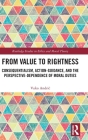From Value to Rightness: Consequentialism, Action-Guidance, and the Perspective-Dependence of Moral Duties (Routledge Studies in Ethics and Moral Theory) By Vuko Andric Cover Image