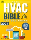 The DIY HVAC BIBLE for Beginners: Your Complete Guide to Heating, Ventilation, and Air Conditioning Systems Setup, Maintenance, Troubleshooting, and R By Mike Ursan Cover Image