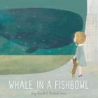 Whale in a Fishbowl By Troy Howell, Richard Jones (Illustrator) Cover Image