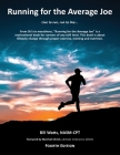 Running for the Average Joe By Bill Watts Cover Image