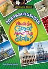 Massachusetts: What's So Great about This State? (Arcadia Kids) By Kate Boehm Jerome Cover Image