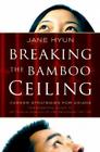 Breaking the Bamboo Ceiling: Career Strategies for Asians By Jane Hyun Cover Image