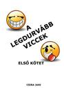 A Legdurvabb Viccek - Elso Kotet By Csira Jani Cover Image