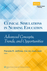 Clinical Simulations in Nursing Education: Advanced Concepts, Trends, and Opportunities (NLN) Cover Image