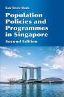 Population Policies and Programmes in Singapore, 2nd edition Cover Image