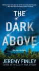 The Dark Above: A Novel By Jeremy Finley Cover Image