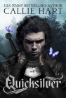 Quicksilver (Fae & Alchemy #1) By Callie Hart Cover Image