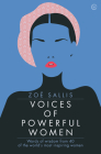 Voices of Powerful Women: Words of Wisdom from 40 of the World's Most Inspiring Women By Zoe Sallis Cover Image