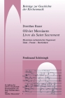 Olivier Messiaens Livre Du Saint Sacrement: Mysterium Eucharistischer Gegenwart: Dank - Freude - Herrlichkeit Cover Image
