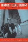 Feminist Legal History: Essays on Women and Law By Tracy A. Thomas (Editor), Tracey Jean Boisseau (Editor) Cover Image