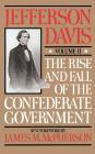 The Rise And Fall Of The Confederate Government: Volume 2 By Jefferson Davis Cover Image