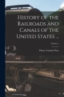 History of the Railroads and Canals of the United States ...; Volume 1 Cover Image