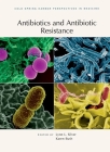 Antibiotics and Antibiotic Resistance By Lynn L. Silver (Editor), Karen Bush (Editor) Cover Image