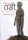 Choosing Craft: The Artist's Viewpoint By Vicki Halper (Editor), Diane Douglas (Editor) Cover Image