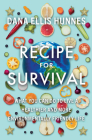 Recipe for Survival: What You Can Do to Live a Healthier and More Environmentally Friendly Life By Dana Ellis Hunnes Cover Image