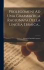 Prolegomeni Ad Una Grammatica Ragionata Della Lingua Ebraica... By Samuele Davide Luzzatto Cover Image