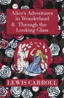 The Alice in Wonderland Omnibus Including Alice's Adventures in Wonderland and Through the Looking Glass (with the Original John Tenniel Illustrations By Lewis Carroll, John Tenniel (Illustrator) Cover Image