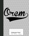 Calligraphy Paper: OREM Notebook Cover Image