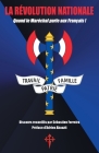 La Révolution nationale: Quand le Maréchal parle aux Français ! By Philippe Pétain, Sébastien Ferreira (Compiled by), Adrien Abauzit (Preface by) Cover Image