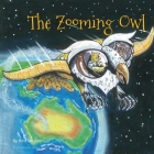 The Zooming Owl By Kim Maslin, John Field (Illustrator) Cover Image