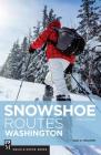 Snowshoe Routes Washington, 3rd Ed. Cover Image