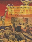The War of the Worlds: Large Print Cover Image