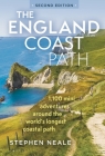 The England Coast Path 2nd edition: 1,100 Mini Adventures Around the World's Longest Coastal Path By Stephen Neale Cover Image