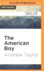 The American Boy By Andrew Taylor, Alex Jennings (Read by) Cover Image