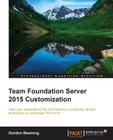 Team Foundation Server 2015 Customization Cover Image