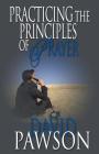 Practicing The Principles of Prayer By David Pawson Cover Image