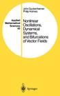 Nonlinear Oscillations, Dynamical Systems, and Bifurcations of Vector Fields (Applied Mathematical Sciences #42) Cover Image