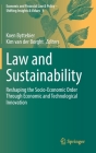Law and Sustainability: Reshaping the Socio-Economic Order Through Economic and Technological Innovation (Economic and Financial Law & Policy - Shifting Insights & Va #6) By Koen Byttebier (Editor), Kim Van Der Borght (Editor) Cover Image
