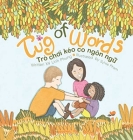 Tug of Words: Trò chơi kéo co ngôn ngữ By Linh Phung, Sylvie Pham (Illustrator) Cover Image