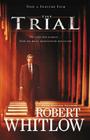 The Trial By Robert Whitlow Cover Image