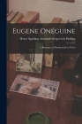 Eugene Onéguine: A Romance of Russian Life in Verse By Henry Spalding A. Sergeevich Pushkin Cover Image