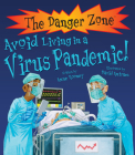 Avoid Living in a Virus Pandemic! (Danger Zone) Cover Image